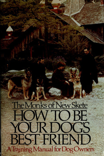 How to Be Your Dog's Best Friend: A Training Manual for Dog Owners
