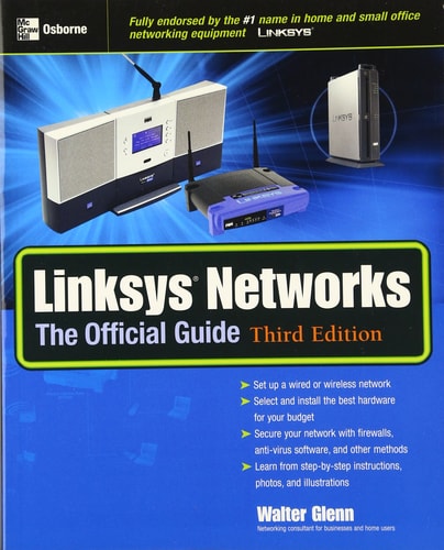 Linksys Networks: The Official Guide, Third Edition