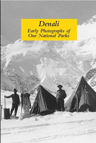 Denali: Early Photographs of Our National Parks