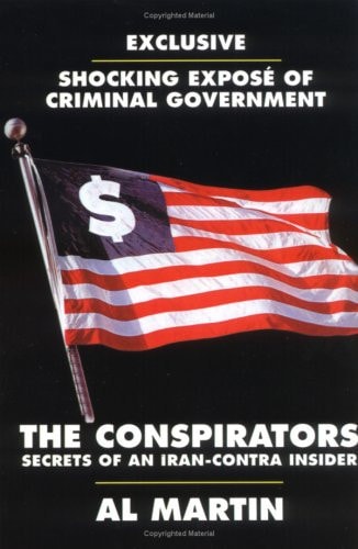 The Conspirators: Secrets of and Iran-Contra Insider