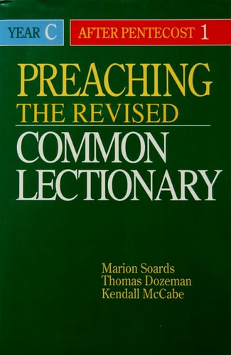 Preaching the Revised Common Lectionary Year C: After Pentecost 1