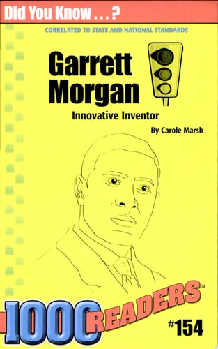 Garrett Morgan: Innovative Inventor (154) (1000 Readers)