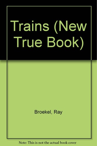 Trains (New True Book)