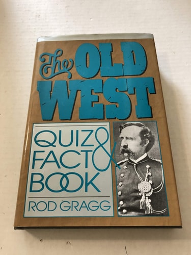 The Old West Quiz and Fact Book
