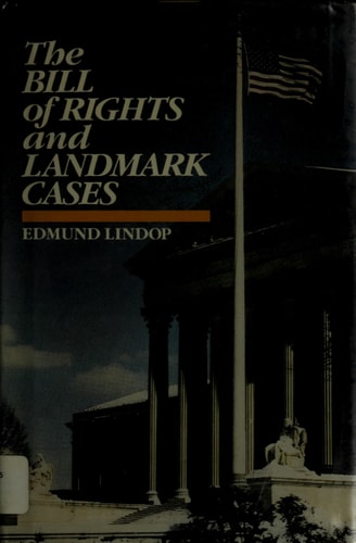 The Bill of Rights and Landmark Cases