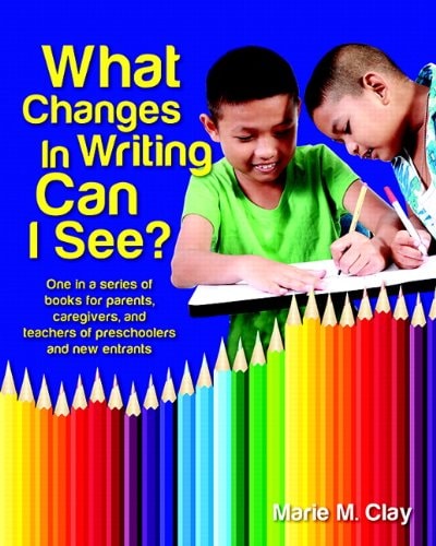 What Changes in Writing Can I See? (Pathways to Early Literacy Series: Discoveries in Writing and Reading)