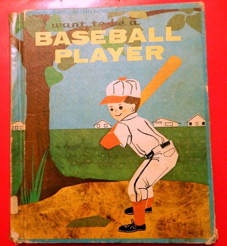 I Want to Be a Baseball Player