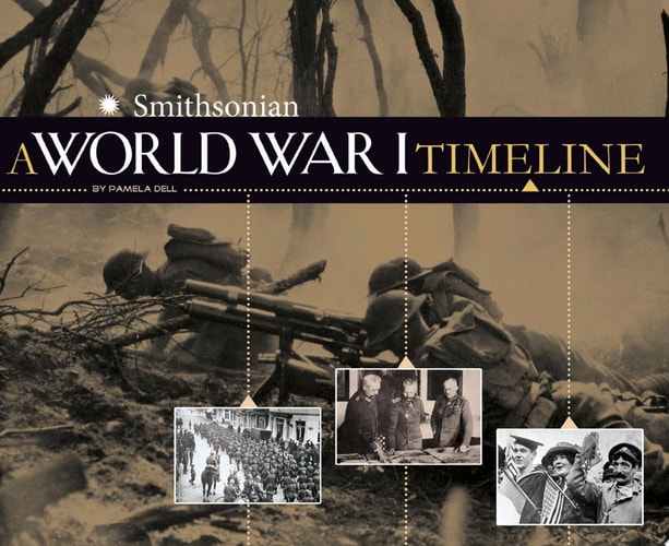 A World War I Timeline (War Timelines)