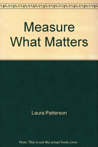 Measure What Matters: Reconnecting Marketing to Business Goals