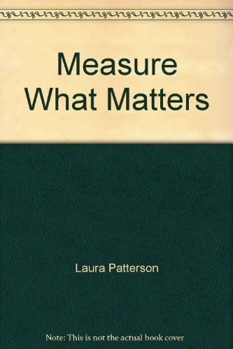Measure What Matters: Reconnecting Marketing to Business Goals