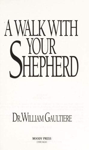 Walk With Your Shepherd: The Twenty-Third Psalm and the Twelve Steps to Recovery