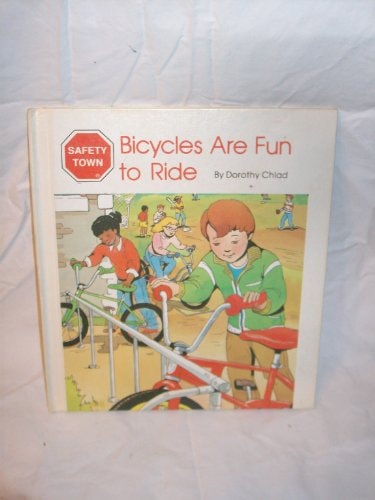 Bicycles Are Fun to Ride (Safety Town Series)