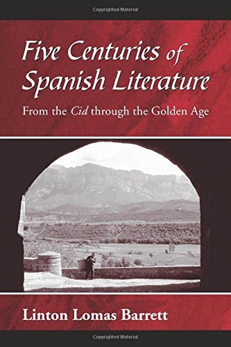 Five Centuries of Spanish Literature: From the Cid Through the Golden Age (Spanish Edition) (Spanish and English Edition)