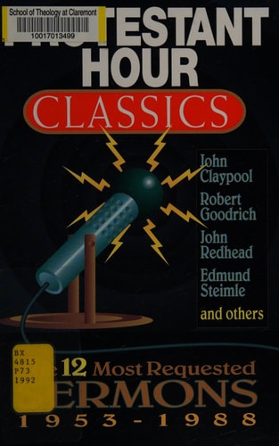 Protestant Hour Classics: The Twelve Most Requested Sermons : 1953-1988