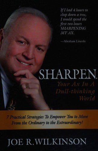 SHARPEN Your Ax In A Dull Thinking World