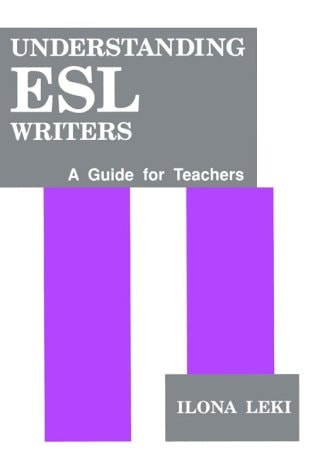 Understanding ESL Writers: A Guide for Teachers