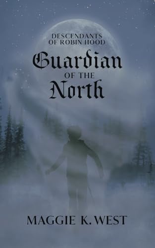 Guardian of the North (Descendants of Robin Hood)