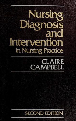 Nursing diagnosis and intervention in nursing practice (A Wiley medical publication)