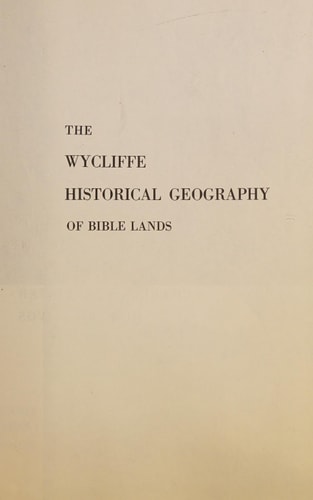Wycliffe Historical Geography of Bible Lands