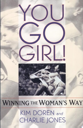 You Go Girl! Winning the Woman's Way