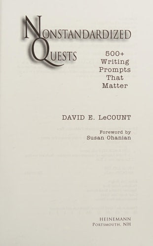Nonstandardized Quests: 500+ Writing Prompts That Matter
