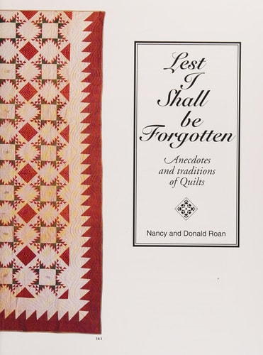 Lest I shall be forgotten: Anecdotes and traditions of quilts