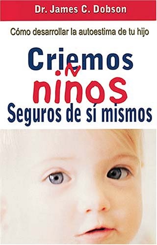 Criemos Ninos Seguros De Si Mismos / Hide or Seek (Spanish Edition)