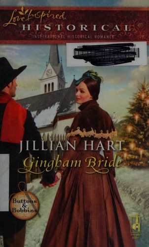 Gingham Bride (Steeple Hill Love Inspired Historical: Buttons & Bobbins)