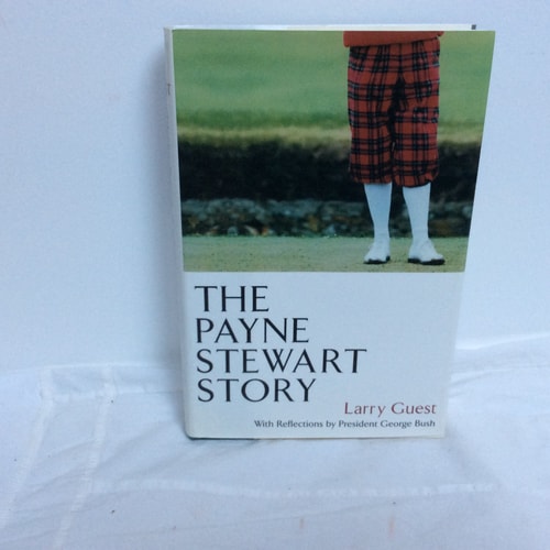 The Payne Stewart Story Hardback
