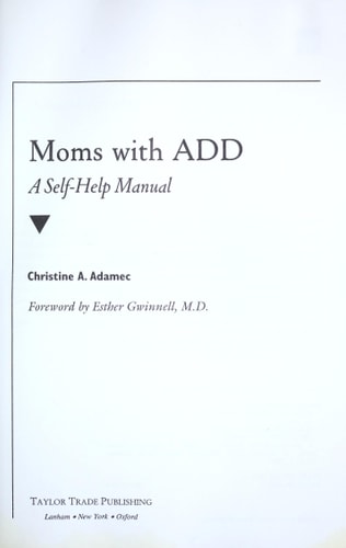 Moms with ADD: A Self-Help Manual