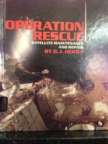 Operation Rescue: Satellite Maintenance and Repair (Full-color First Books)