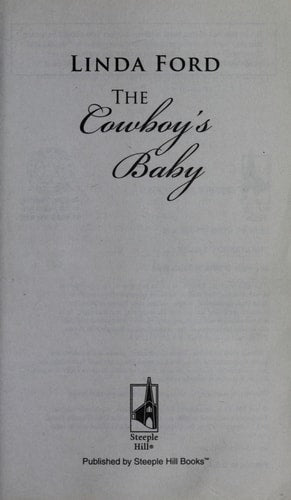 The Cowboy's Baby (Steeple Hill Love Inspired Historical #54)