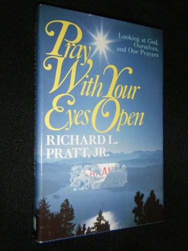 Pray with your eyes open: Looking at God, ourselves, and our prayers