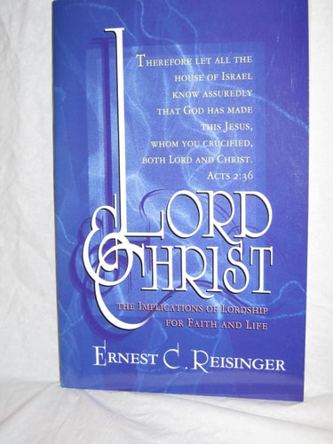Lord and Christ: The Implications of Lordship for Faith and Life