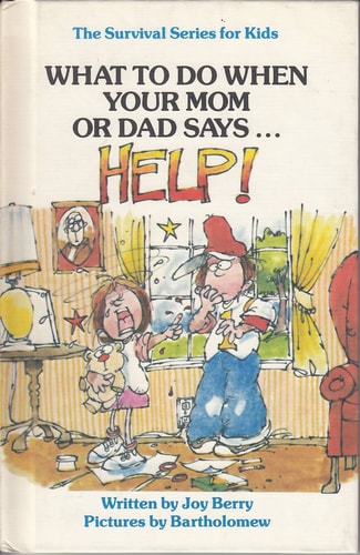 What to Do When Your Mom or Dad Says "Help!" (Survival Series for Kids)