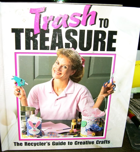 Trash to Treasure: The Recycler's Guide to Creative Crafts (Memories in the Making Series)