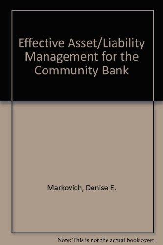 Effective Asset/Liability Management for the Community Bank
