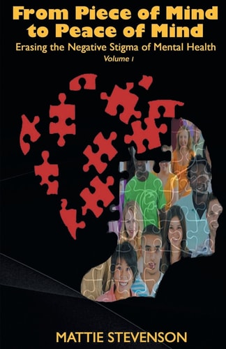 From Piece of Mind to Peace of Mind: Erasing the Negative Stigma of Mental Health