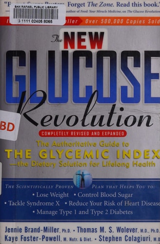 The New Glucose Revolution: The Authoritative Guide to the Glycemic Index--the Dietary Solution for Lifelong Health