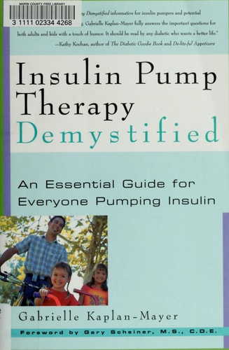 Insulin Pump Therapy Demystified: An Essential Guide for Everyone Pumping Insulin (Marlowe Diabetes Library)