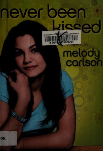 Never Been Kissed: A Novel