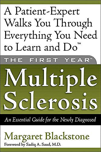 The First Year--Multiple Sclerosis: An Essential Guide for the Newly Diagnosed