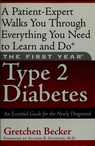 The First Year Type 2 Diabetes: An Essential Guide for the Newly Diagnosed