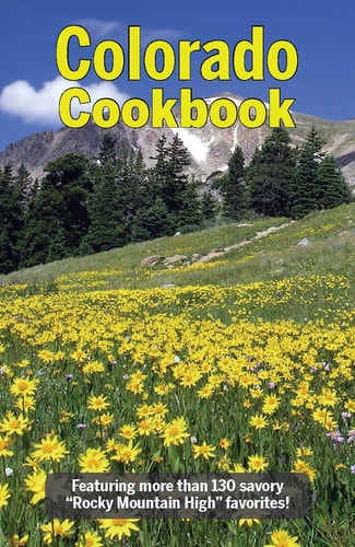 Colorado Cookbook (Cooking Across America)