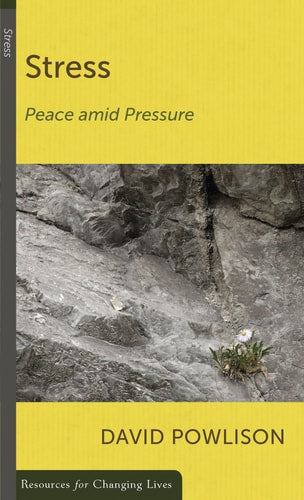 Stress: Peace Amid Pressure (Resources for Changing Lives)