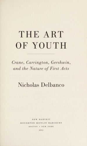 The Art of Youth: Crane, Carrington, Gershwin, and the Nature of First Acts