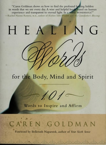 Healing Words for the Body, Mind and Spirit: 101 Words to Inspire and Affirm