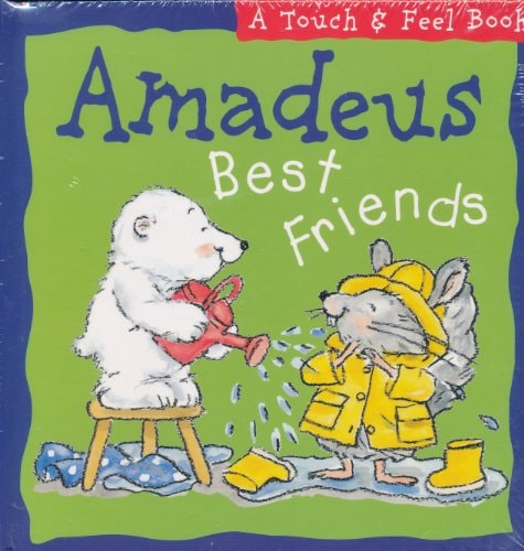 Amadeus Best Friends (A Touch and Feel Book)