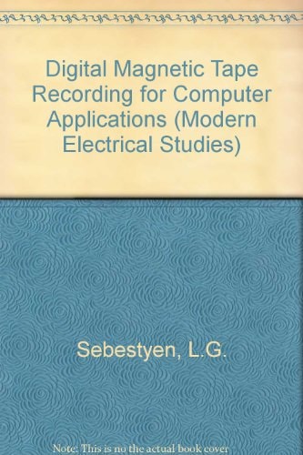 Digital magnetic tape recording for computer applications (Modern electrical studies)
