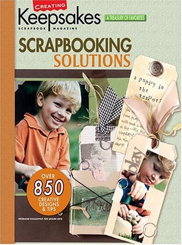 Scrapbooking Solutions (Leisure Arts #15935) (Creating Keepsakes)